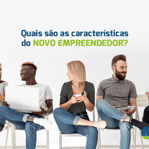 Quais são as características do novo empreendedor?